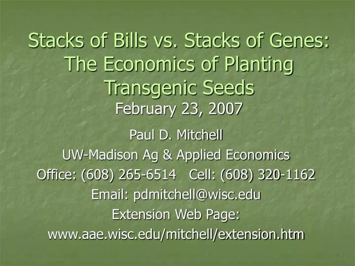 stacks of bills vs stacks of genes the economics of planting transgenic seeds february 23 2007