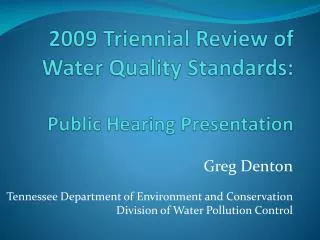 2009 Triennial Review of Water Quality Standards: Public Hearing Presentation