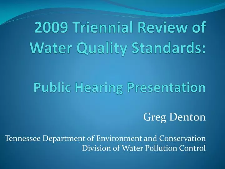 2009 triennial review of water quality standards public hearing presentation