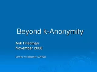 Beyond k-Anonymity