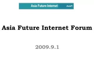 Asia Future Internet Forum