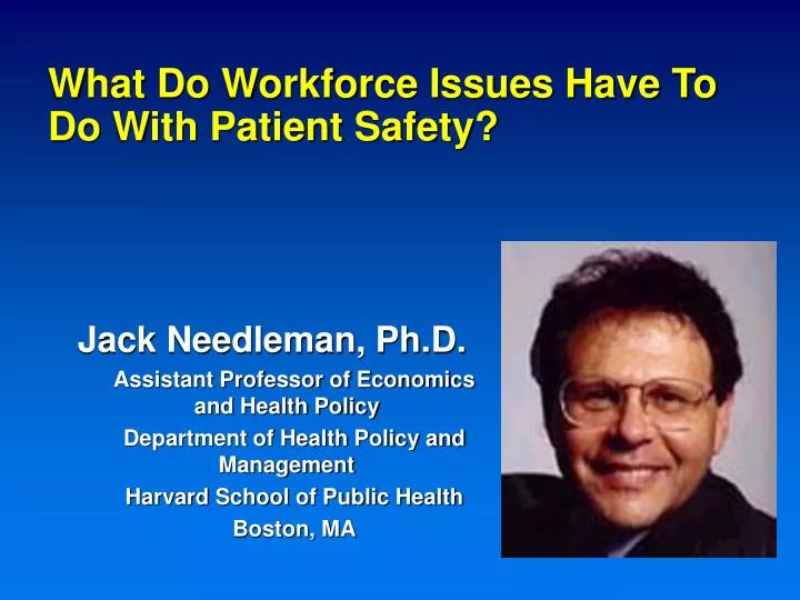 what do workforce issues have to do with patient safety