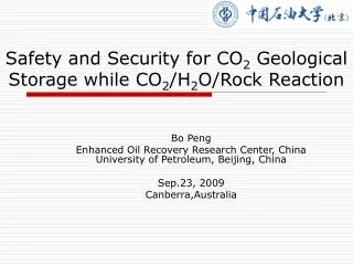 Safety and Security for CO 2 Geological Storage while CO 2 /H 2 O/Rock Reaction