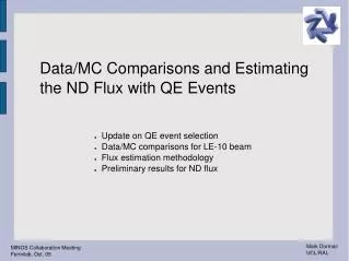Data/MC Comparisons and Estimating the ND Flux with QE Events