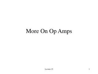 More On Op Amps