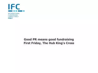 Good PR means good fundraising First Friday, The Hub King's Cross