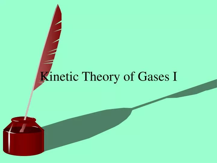 kinetic theory of gases i