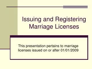Issuing and Registering Marriage Licenses