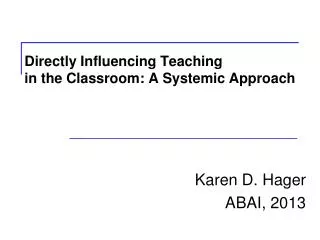Directly Influencing Teaching in the Classroom: A Systemic Approach