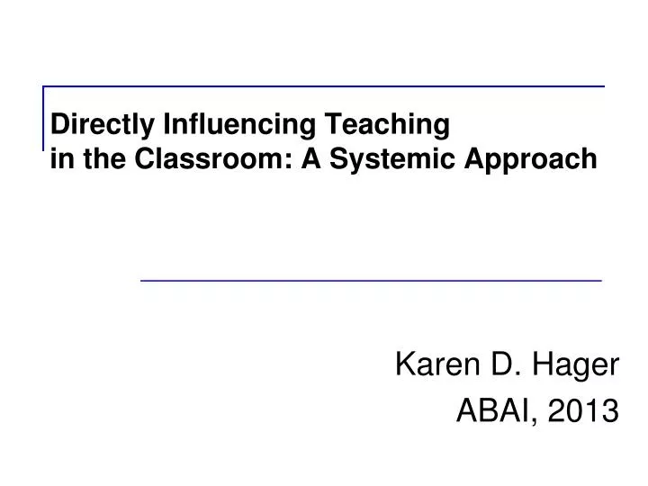 directly influencing teaching in the classroom a systemic approach