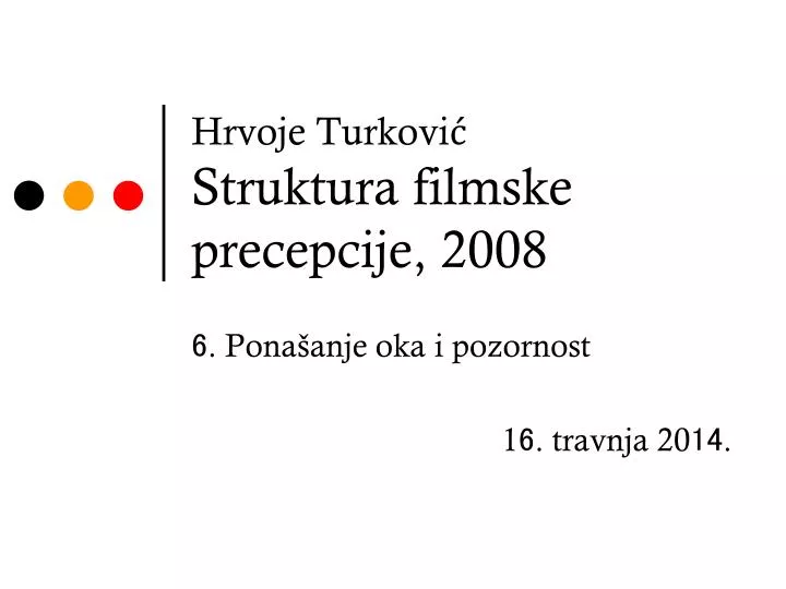 hrvoje turkovi struktura filmske precepcije 2008
