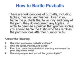 How to Bartle Puzballs
