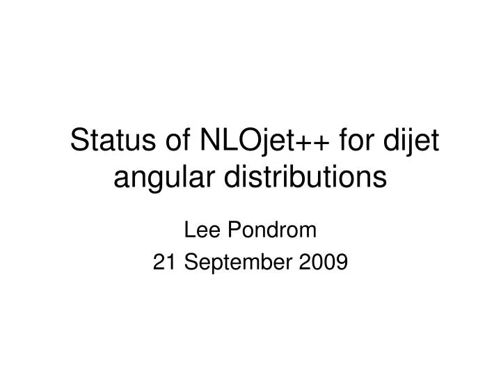 status of nlojet for dijet angular distributions