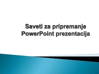 saveti za pripremanje powerpoint prezentacija