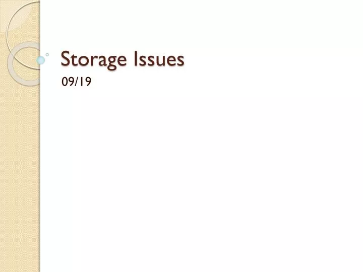 storage issues