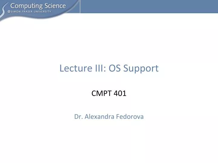 lecture iii os support