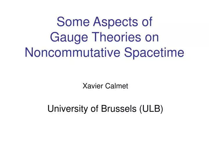 some aspects of gauge theories on noncommutative spacetime