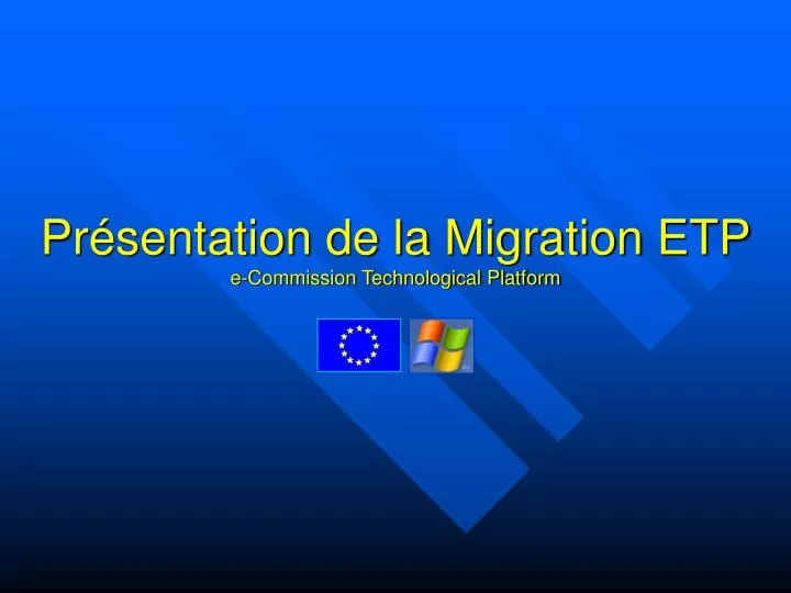 pr sentation de la migration etp e commission technological platform