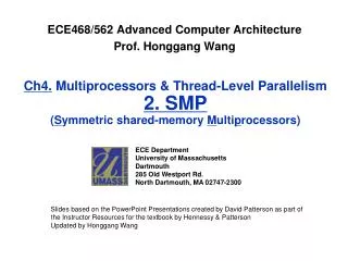 ECE468/562 Advanced Computer Architecture Prof. Honggang Wang