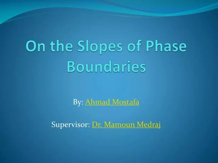 on the slopes of phase boundaries