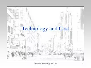 Technology and Cost