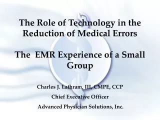 The Role of Technology in the Reduction of Medical Errors The EMR Experience of a Small Group