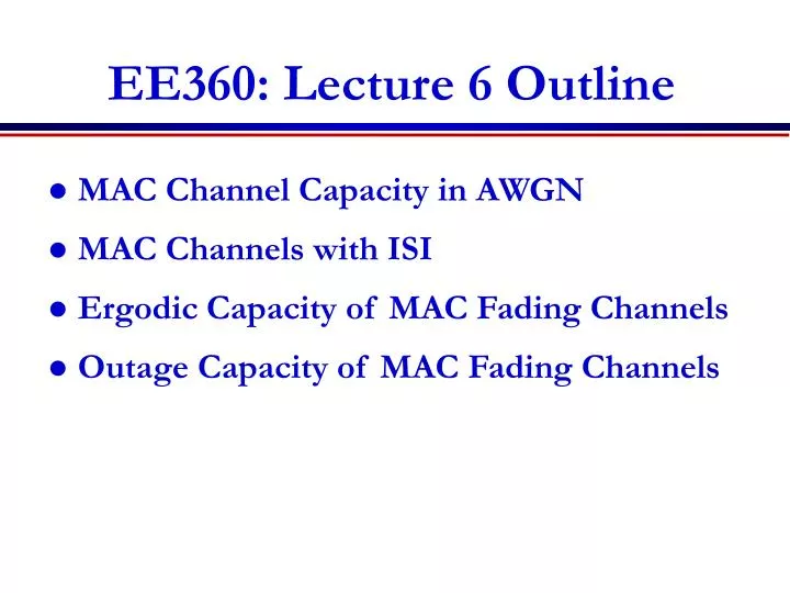 ee360 lecture 6 outline