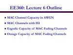 EE360: Lecture 6 Outline - slide 1