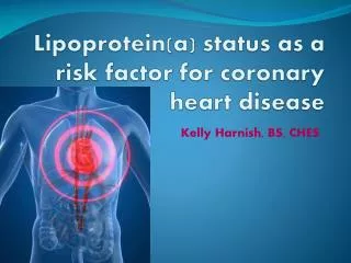 Lipoprotein(a ) status as a risk factor for coronary heart disease