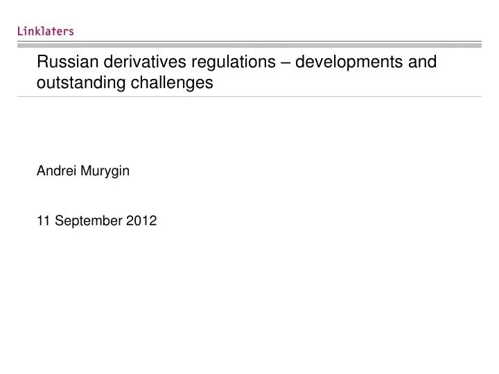 russian derivatives regulations developments and outstanding challenges