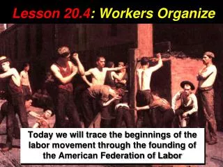 Lesson 20.4 : Workers Organize