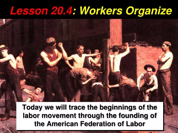 lesson 20 4 workers organize