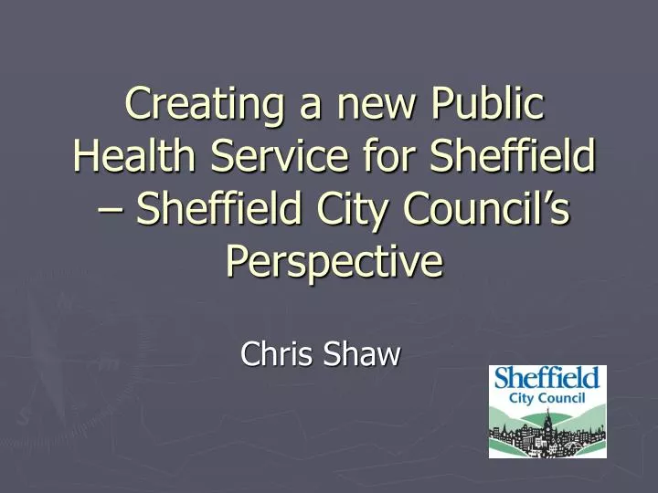 creating a new public health service for sheffield sheffield city council s perspective