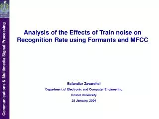 Analysis of the Effects of Train noise on Recognition Rate using Formants and MFCC