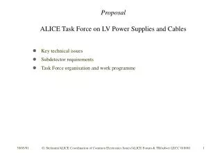 Proposal ALICE Task Force on LV Power Supplies and Cables