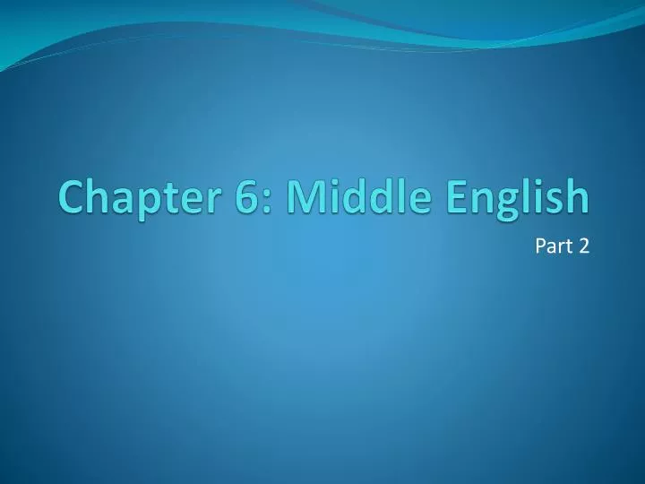 chapter 6 middle english