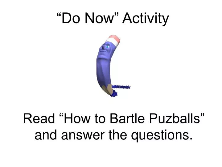 read how to bartle puzballs and answer the questions