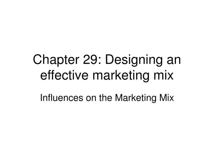 chapter 29 designing an effective marketing mix