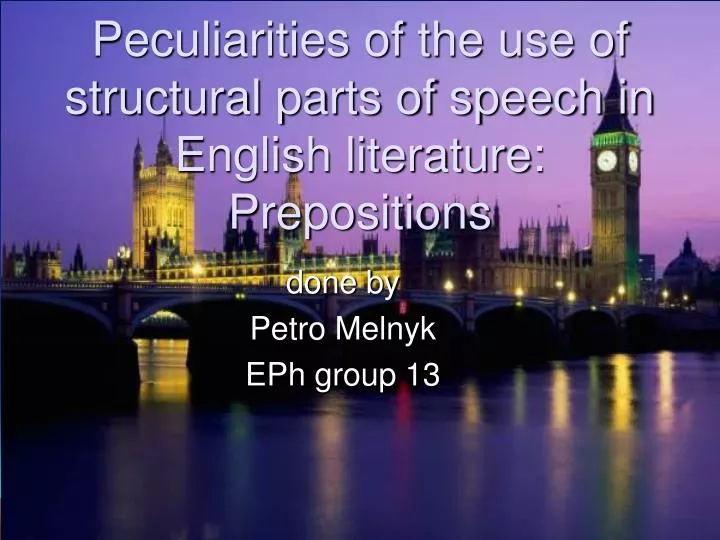 peculiarities of the use of structural parts of speech in english literature prepositions