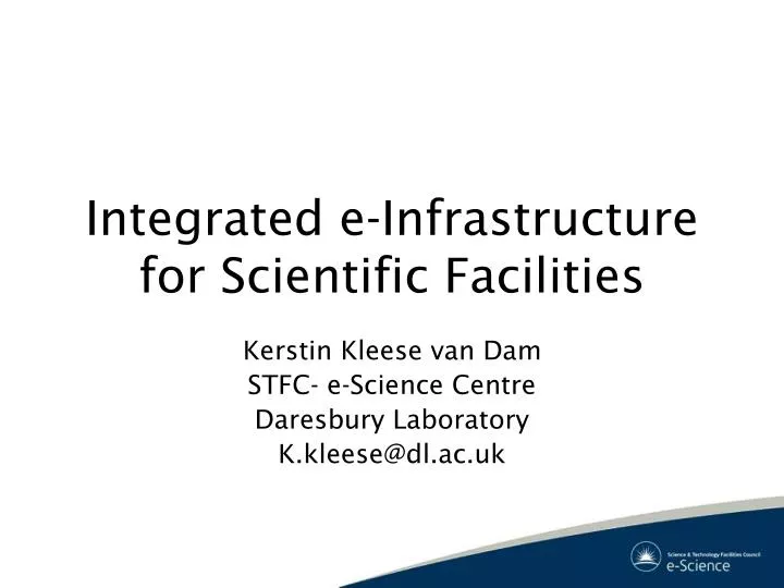 integrated e infrastructure for scientific facilities