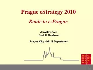 Prague e Strategy 2010 Route to e-Prague