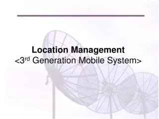 Location Management &lt;3 rd Generation Mobile System&gt;