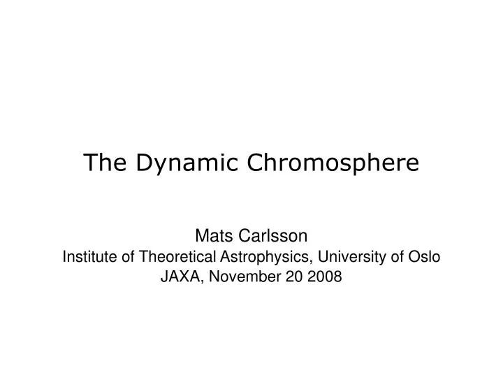 the dynamic chromosphere