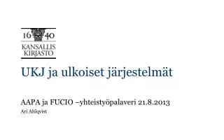 ukj ja ulkoiset j rjestelm t