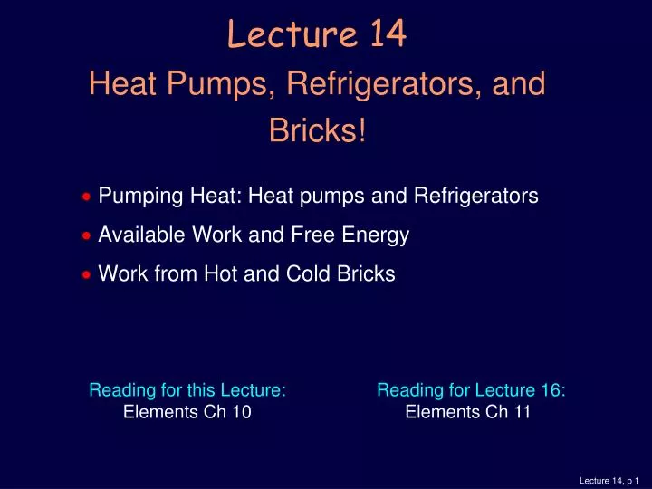 lecture 14 heat pumps refrigerators and bricks