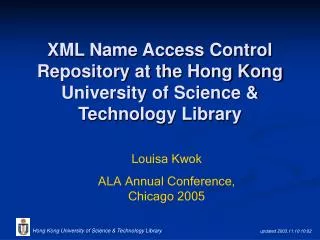XML Name Access Control Repository at the Hong Kong University of Science &amp; Technology Library