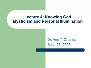 Lecture 4: Knowing God Mysticism and Personal Illumination