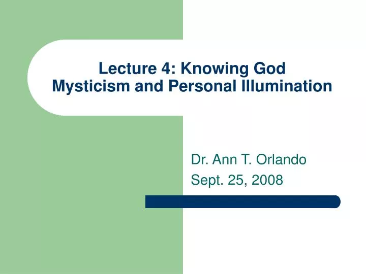 lecture 4 knowing god mysticism and personal illumination