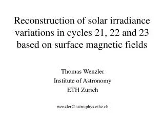Thomas Wenzler Institute of Astronomy ETH Zurich wenzler@astro.phys.ethz.ch