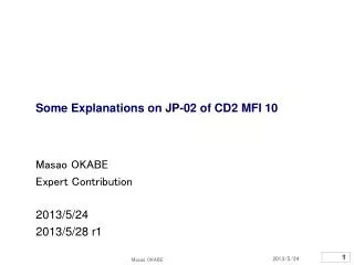 Some Explanations on JP-02 of CD2 MFI 10